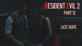 Resident Evil 2 Remake Part 12 - Last Hope