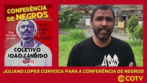 Juliano Lopes coordenador do Coletivo de Negros João Cândido, convoca para a conferência de negros