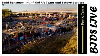 Todd Bensman – Haiti, Del Rio Texas and Secure Borders