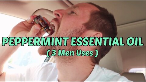 Peppermint Essential Oil Benefits (3 uses for Men)