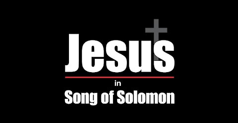 Song of Solomon-Love Story of Christ