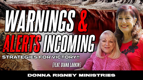 WARNINGS & ALERTS Are Incoming!! Strategies For Victory Will Come Forth!! | Donna Rigney