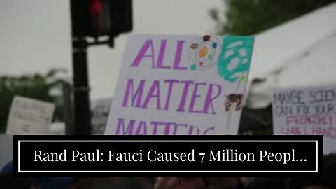 Rand Paul: Fauci Caused 7 Million People To Die; “We’ve Caught Him Red Handed, He Won’t Get Awa...