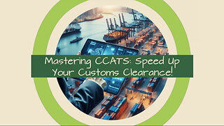 Streamlining Customs Clearance: Unveiling the Power of CCATS for Global Trade