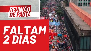 Faltam 2 dias! Dia 12 é dia de luta por Lula Presidente - Reunião de Pauta nº 855 - 10/12/21