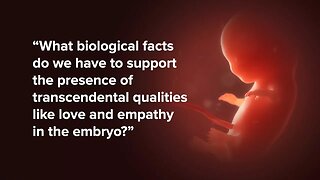 Is there biological evidence of a transcendent nature in the fetus?