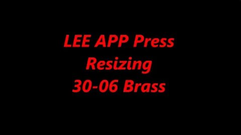 LEE APP Press Resizing 30 06 Brass