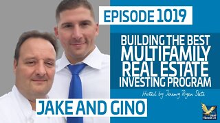 Building the Best Multifamily Real Estate Investing Program with Jake & Gino