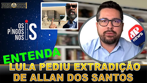 Lula pede EUA e INTERPOL para extraditarem Allan dos Santos [PAULO FIGUEIREDO]