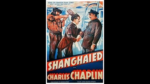 Charlie Chaplin's "Shanghaied" | 1915