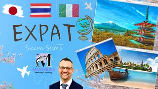 Expat Success Secrets - Mastering the Expat Experience