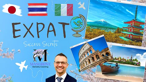 Expat Success Secrets - Mastering the Expat Experience