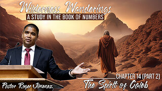 The Spirit of Caleb (Numbers 14 - Part 2) | Pastor Roger Jimenez
