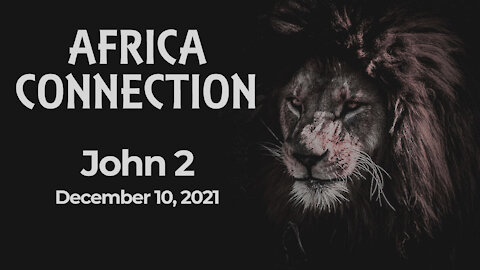 Africa Connection: John 2