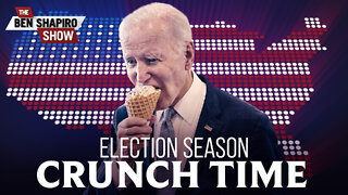 It’s Election Season Crunch Time | Ep. 1592