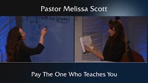 Pay The One Who Teaches You by Pastor Melissa Scott, Ph.D.