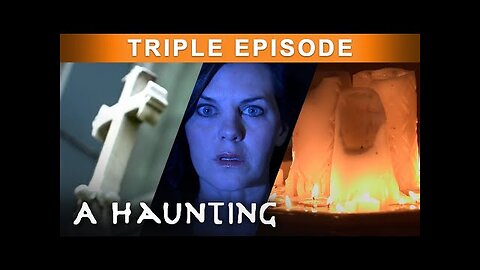DARK Rituals Of The DEAD! | TRIPLE EPISODE! | A Haunting