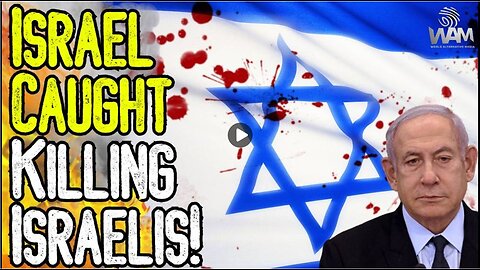 ISRAEL CAUGHT KILLING ISRAELIS! - WW3 Escalates! - Russia Launches MASSIVE Bomb