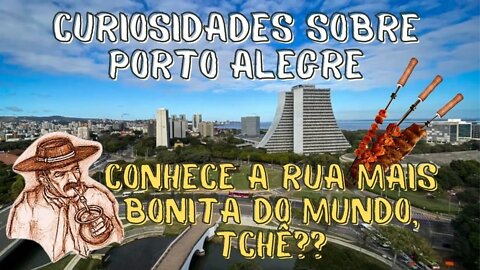 CURIOSIDADES SOBRE PORTO ALEGRE