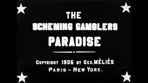 The Scheming Gambler's Paradise (1906 Film) -- Directed By Georges Méliès -- Movie