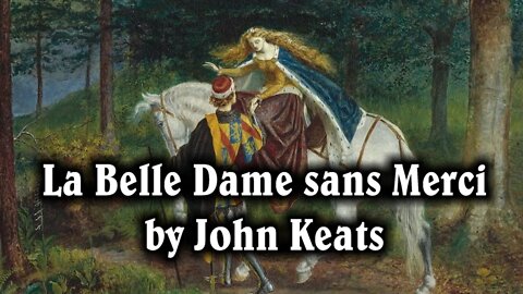 La Belle Dame sans Merci by John Keats