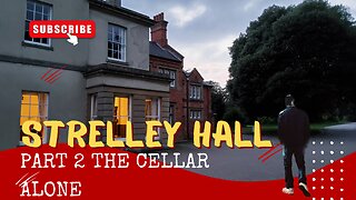 "My Night Alone in the Cellar of the Haunted Strelly Hall Part 2" Episode 2