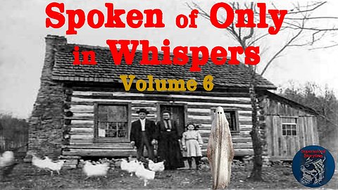 Spoken of Only in Whispers | Volume 6 | Supernatural StoryTime E279