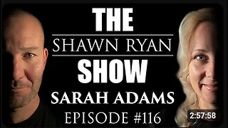 Shawn Ryan Show #116 Sarah Adams : USA Sends 87 Million a week to the Taliban