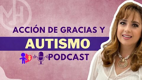 Día de acción de gracias con tu hijo autista - PODCAST