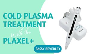 Cold Plasma with Plaxel+ - Plasma Perfecting