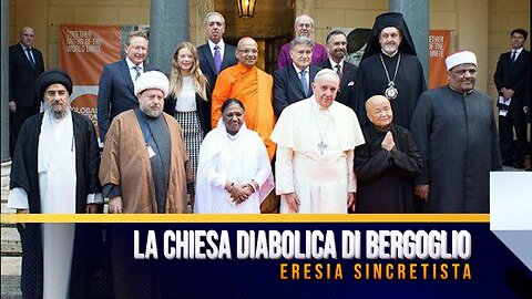 LA CHIESA DIABOLICA DELLO STREGONE PAGANO NAZISTA DELLA CUPOLA MASSONICO SATANICA GESUITA JORGE MARIO BERGOGLIO DETTO PAPA FRANCESCO:L'ERESIA SINCRETISTA catechesi di Don Minutella del 15/11/2022