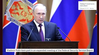 Pres. Putin: Meeting of the Federal Security Service Board, 28th February 2023