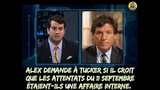 Alex demande à Tucker si les attentats du 11 septembre étaient une affaire interne.