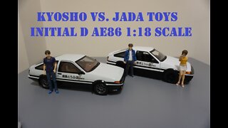 Comparison/Review - Initial D 1:18 Toyota Trueno AE86 - Kyosho Vs. Jada Toys