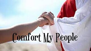 +90 COMFORT MY PEOPLE, Isaiah 40:1-11