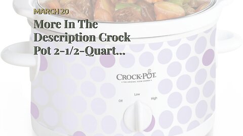 More In The Description Crock Pot 2-1/2-Quart Slow Cooker, Polka Dot Pattern (SCR250-POLKA)