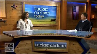 Tucker Carlson Today: Russell Brand Interview [Part 2]