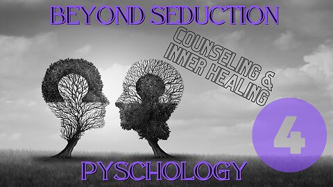 Psychology and Inner-Healing (Beyond Seduction Part 4 with Dave Hunt)