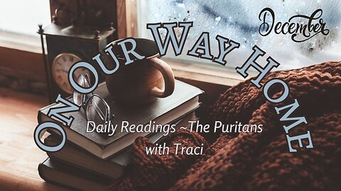 34th Daily Reading from The Puritans 1st December