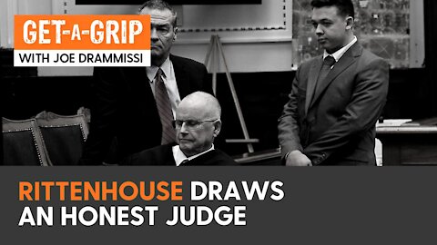 GET A GRIP: Rittenhouse draws an honest judge