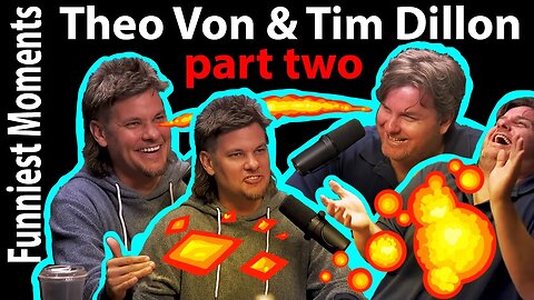 Theo Von & Tim Dillon Make You Laugh For Twenty One Minutes - part two
