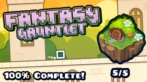 Fantasy Gauntlet 100% Complete | Geometry Dash 2.2