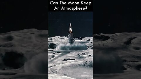 Can The Moon Keep An Atmosphere?
