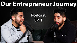 Our Entrepreneur Story: Struggles, Successes, and Lessons Learned | Ep. 01