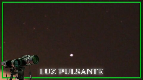 LUZ PULSANTE #visión nocturna