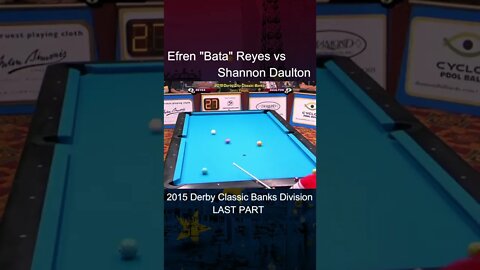 Efren "Bata" Reyes vs Shannon Daulton 2015 Derby Classic Bank Division Last Part #shorts