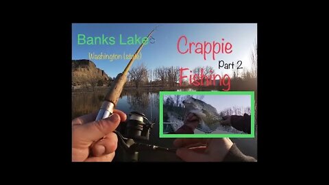 Banks Lake Crappie Fishing Part 2 of 2 (Steamboat Rock State Park)