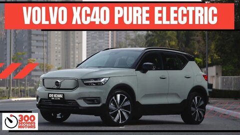 VOLVO XC40 PURE ELECTRIC the first 100% electric car from the brand