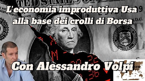 L’economia improduttiva Usa alla base dei crolli di Borsa | Alessandro Volpi