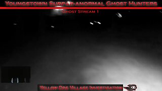 Yellow Dog Village Ghost Stream 1